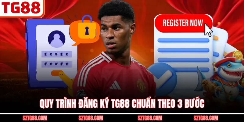 Quy trình đăng ký TG88 chuẩn theo 3 bước